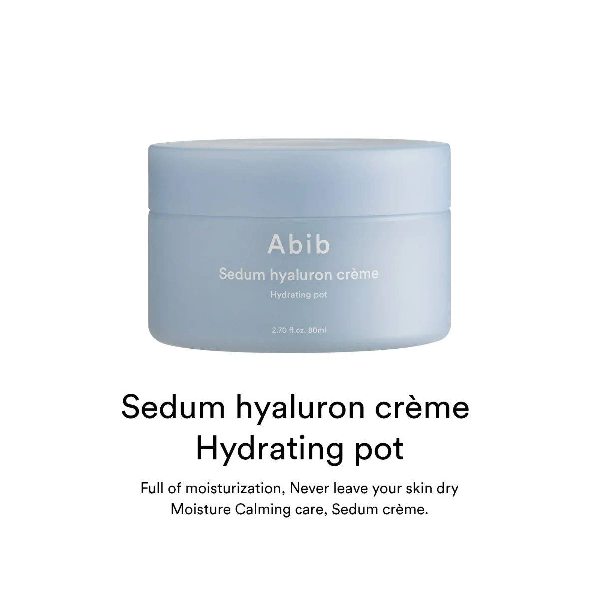 ABIB Sedum Hyaluron Cream Hydrating Pot 80 ml